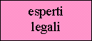 trovano le soluzioni ai problemi connessi con le leggi dello Stato in cui si trova l'azienda